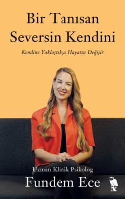 Bir Tanısan Seversin Kendini
