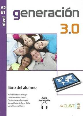 Generación 3 0 A2 B1 Libro del alumno Audio descargable