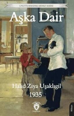 Unutturmadıklarımız Serisi Aşka Dair