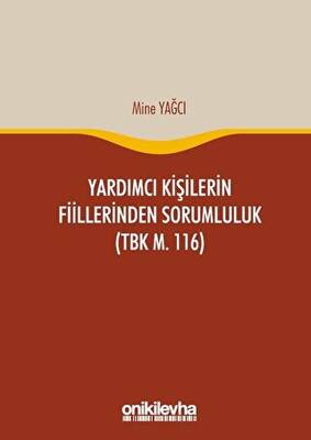 Yardımcı Kişilerin Fiillerinden Sorumluluk TBK m 116