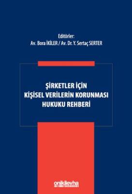 Şirketler İçin Kişisel Verilerin Korunması Hukuku Rehberi