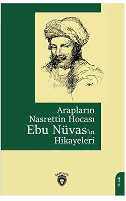Arapların Nasrettin Hocası Ebu Nüvas ın Hikayeleri