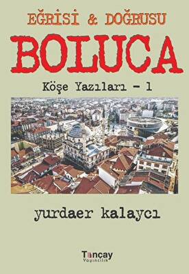 Eğrisi ve Doğrusu Boluca