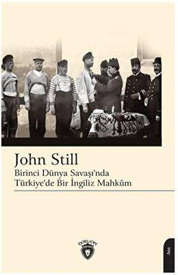 Birinci Dünya Savaşı nda Türkiye de Bir İngiliz Mahkum