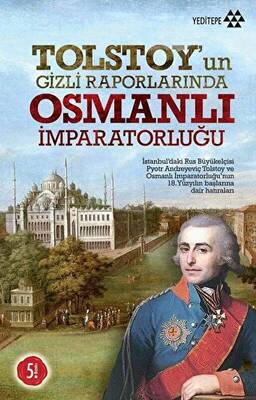 Tolstoy un Gizli Raporlarında Osmanlı İmparatorluğu
