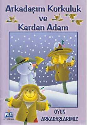 Arkadaşım Korkuluk ve Kardan Adam