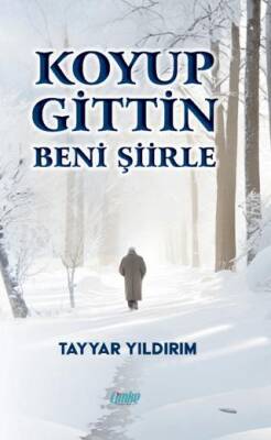 Koyup Gittin Beni Şiirle