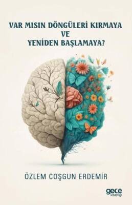 Var mısın Döngüleri Kırmaya ve Yeniden Başlamaya