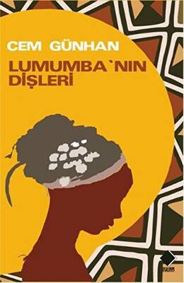 Lumumba nın Dişleri Cem Günhan
