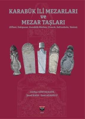 Karabük İli Mezarları ve Mezar Taşları