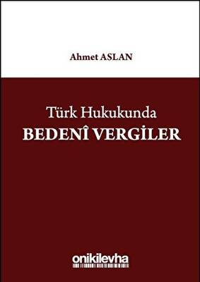 Türk Hukukunda Bedeni Vergiler