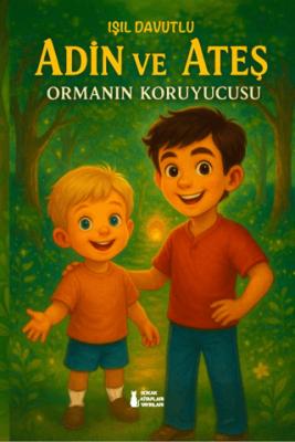 Adin ve Ateş Ormanın Koruyucusu