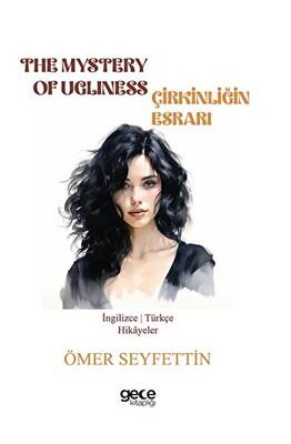 The Mystery Of Ugliness Çirkinliğin Esrarı