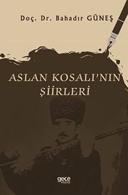 Aslan Kosalı nın Şiirleri