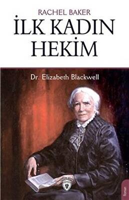 İlk Kadın Hekim Dr Elizabeth Blackwell