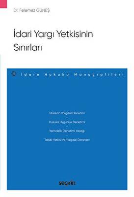 İdari Yargı Yetkisinin Sınırları İdare Hukuku Monografileri