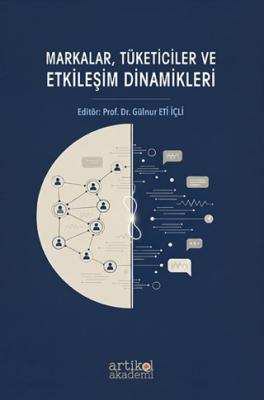 Markalar Tüketiciler ve Etkileşim Dinamikleri