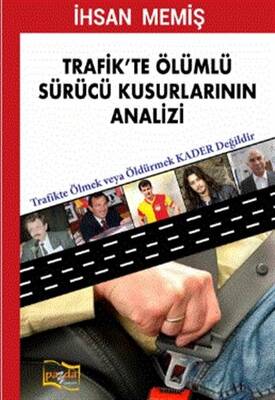 Trafik te Ölümlü Sürücü Kusurlarının Analizi
