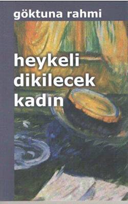 Heykeli Dikilecek Kadın