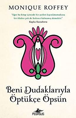 Beni Dudaklarıyla Öptükçe Öpsün
