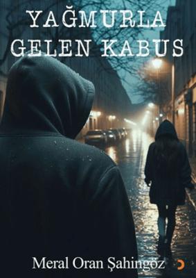 Yağmurla Gelen Kabus