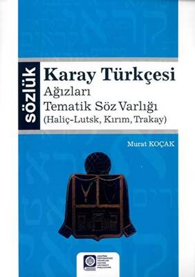 Karay Türkçesi Ağızları Tematik Söz Varlığı