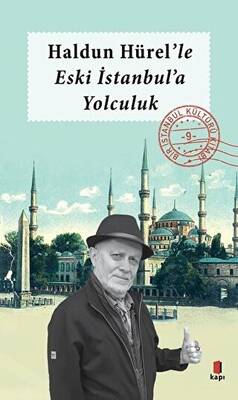 Haldun Hürel le Eski İstanbul a Yolculuk