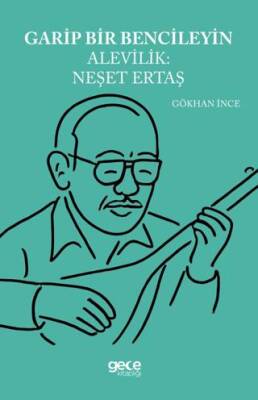 Garip Bencileyin Alevilik Neşet Ertaş
