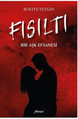 Fısıltı Bir Aşk Efsanesi