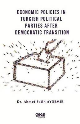 Economic Policies in Turkish Political Parties After Democratic Transition