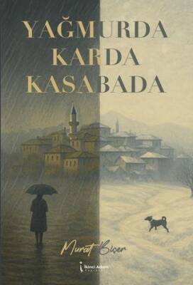 Yağmurda Karda Kasabada