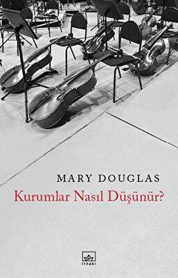Kurumlar Nasıl Düşünür