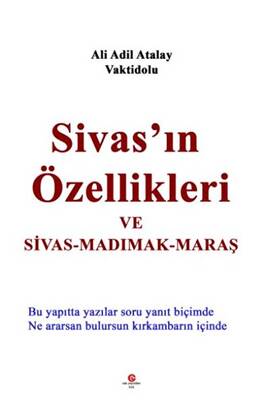 Sivas ın Özellikleri ve Sivas Madımak Maraş