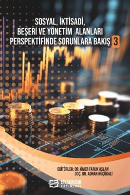 Sosyal İktisadi Beşeri ve Yönetim Alanları Perspektifinde Sorunlara Bakış 3