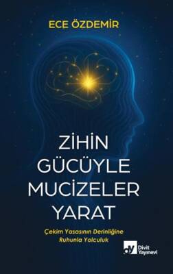 Zihin Gücüyle Mucizeler Yarat