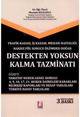 Trafik Kazası İş Kazası Meslek Hastalığı Haksız Fiil Sonucu Ölümden Doğan Destekten Yoksun Kalma Tazminatı