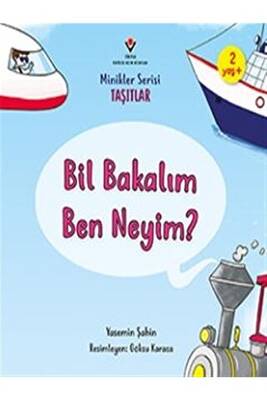 Bil Bakalım Ben Neyim Minikler Serisi Taşıtlar