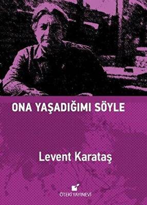 Ona Yaşadığımı Söyle