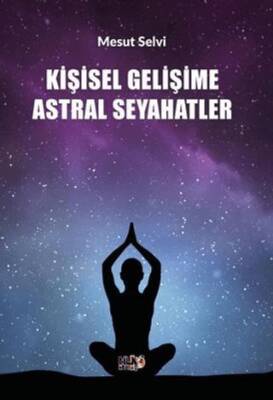 Kişisel Gelişime Astral Seyahatler