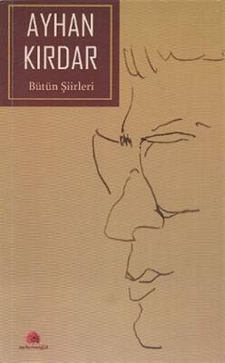 Ayhan Kırdar Bütün Şiirleri