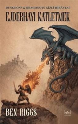 Ejderhayı Katletmek Dungeons ve Dragons ın Gizli Hikayesi