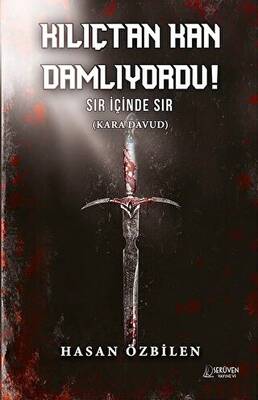 Kılıçtan Kan Damlıyordu