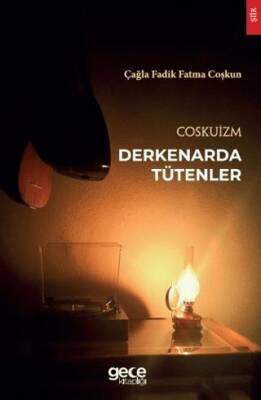 Coskuizm Derkenarda Tütenler