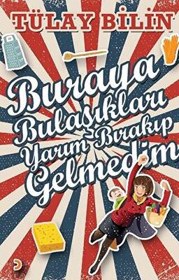 Buraya Bulaşıkları Yarım Bırakıp Gelmedim
