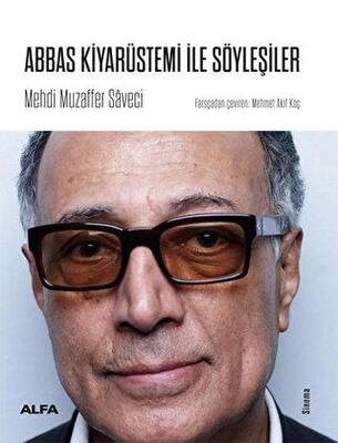 Abbas Kiyarüstemi İle Söyleşiler