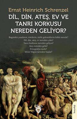 Dil Din Ateş Ev ve Tanrı Korkusu Nereden Geliyor