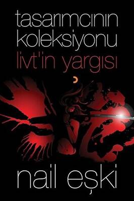 Tasarımcının Koleksiyonu Livt in Yargısı