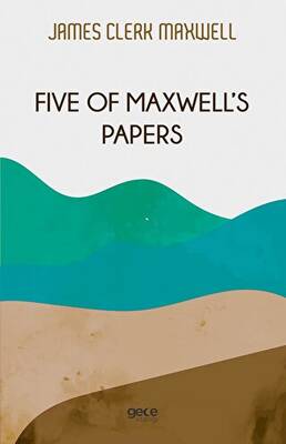 Five of Maxwell s Papers