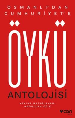 Osmanlı dan Cumhuriyet e Öykü Antolojisi