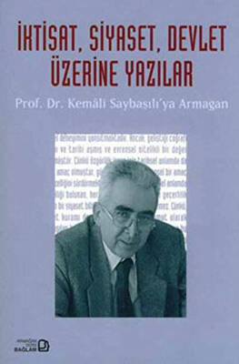 İktisat Siyaset Devlet Üzerine Yazılar
